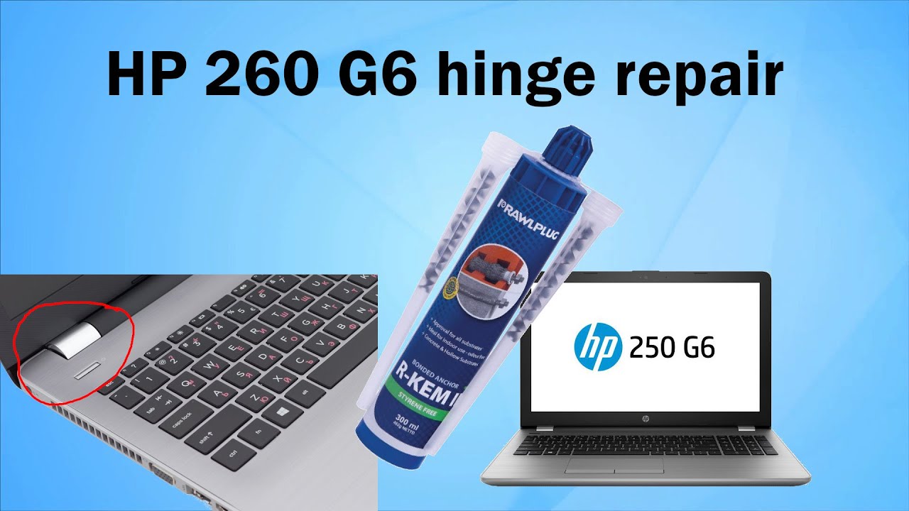 HP 250 G6 laptop hinge repair with R-Kem 2 bonded anchor