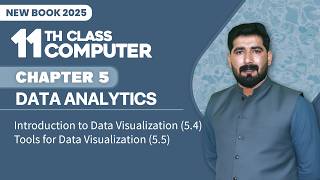 11th Class Computer Chapter 5 | Introduction to Data Visualization (5.4) and (5.5) |  New Book 2025