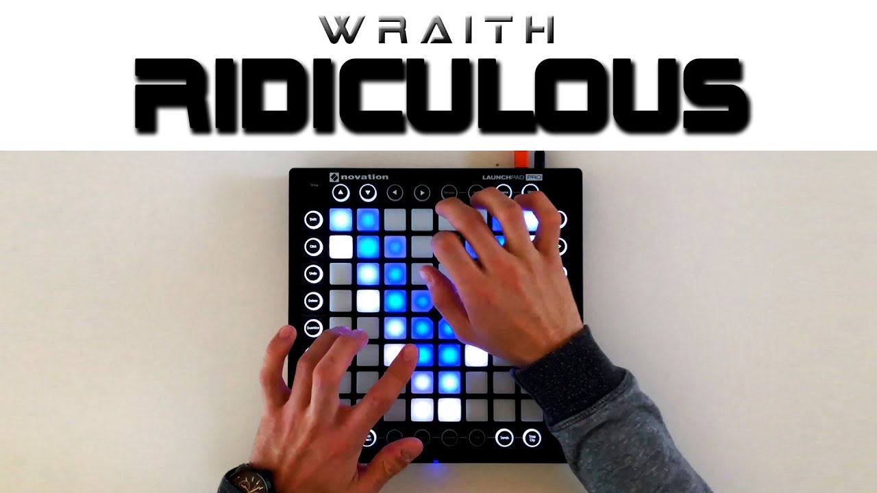WRAITH - Ridiculous // Launchpad Cover