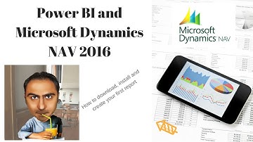 Power BI and Microsoft Dynamics NAV 2016 How to download, install and create Power BI reports