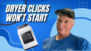How To Fix a Dryer That Clicks But Won