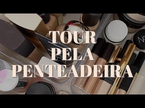 Tour pela Penteadeira | Querida Pele