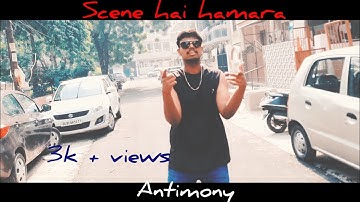 Antimony-Scene hai Hamara(Official Music Video)