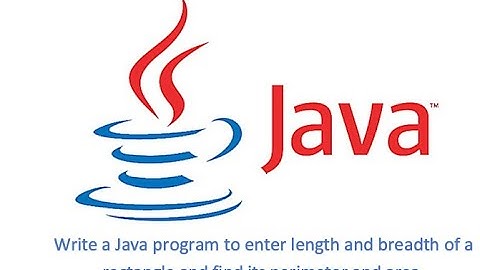 Write a Java program to enter length and breadth of a rectangle and find its perimeter and area.
