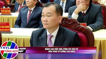 Góc nhìn sự thật: Nâng cao hiệu quả công tác bảo vệ nền tảng tư tưởng của Đảng