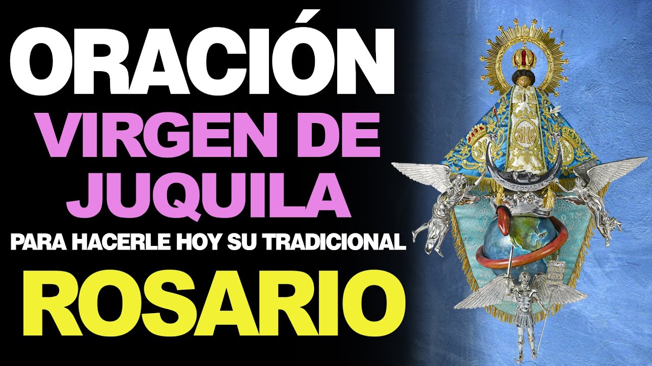🙏 Tradicional ROSARIO O NOVENA a la Virgen de Juquila 🙇 - YouTube