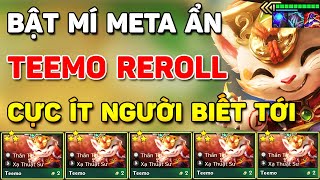 ÂM THẦM LEO RANK VỚI META ẨN TEEMO REROLL SIÊU KHẮC CHẾ META HOT MÀ CỰC ÍT NGƯỜI SỬ DỤNG TẠI MÙA 11