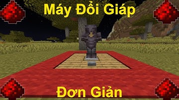 Minecraft: Cách làm Máy Đổi Giáp Tự Động