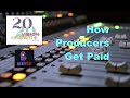 How producers get paid  producers 2020 vision