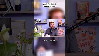Agent Prank Gone Wild!