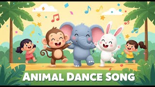 Dance Dance Animal Dance - Fun Kids Song With Animals For Toddlers Nursery Rhymes 🎵🎵🐒🐘🐰