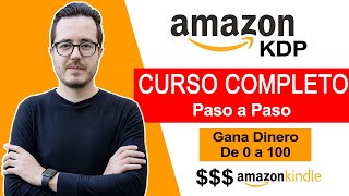 Curso GRATIS De Amazon KDP | Cómo Crear Libros En Amazon KDP y Ganar Dinero En Internet 2024