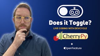 OpenFeature compliant Feature Flags in Python with a CherryPy top? 🍒 | Does it Toggle?