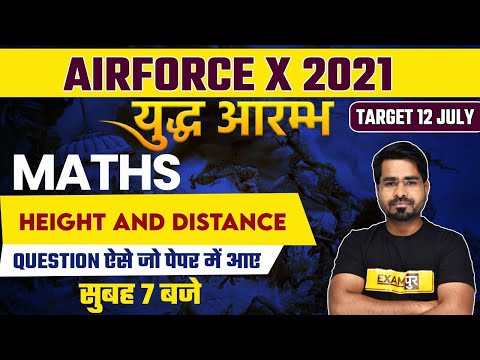 Airforce X Group 2021 | Maths Classes | Height And Distance | युद्ध आरम्भ | Maths By Tahir Sir | 02