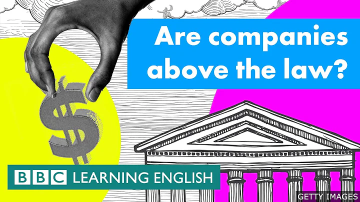 Are companies above the law? BBC Learning English - DayDayNews