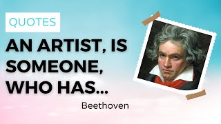 11 Famous Beethoven Quotes - PillowQuotes 🚀