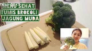 Tumis brokoli jagung muda simple enak dan sehat