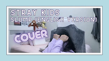 [COVER] Stray Kids - Slump (English Version)