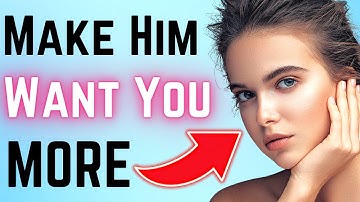 13 Subtle Ways To Make Him Want More With You (Psychology & Attraction)