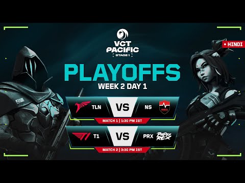 [HINDI] TLN VS NS | VCT PACIFIC - Playoffs | Week 2 Day 1