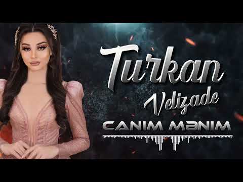 Turkan Velizade - Canım Menim 2022 (Yeni Mahni)