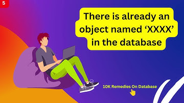 Already an object named ‘XXXXX’ in the database