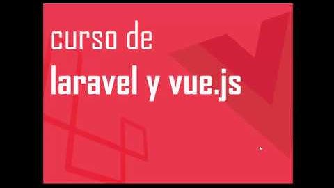Laravel y Vue.js - Introducción