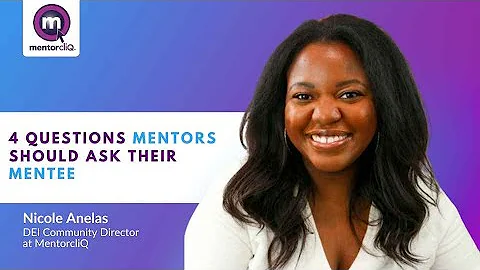 4 Questions to Ask a Mentee to Get the Most Out of a Mentoring Relationship