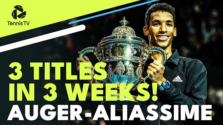 Felix Auger-Aliassime: 3 Titles In 3 Weeks! | Florence, Antwerp, Basel Highlights - DayDayNews
