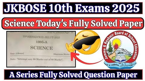 JKBOSE 10th Science Todays Solved Question Paper JKBOSE 10th Science Todays Paper Solved 