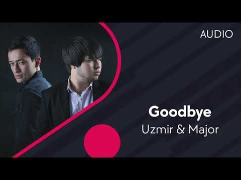 Uzmir & Major - Goodbye (AUDIO)