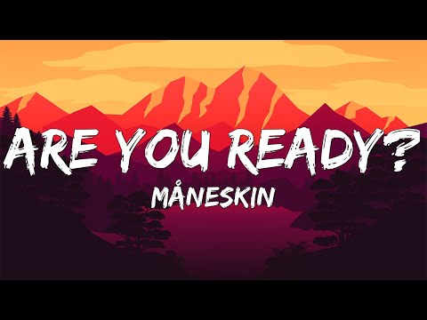 Måneskin Are You Ready Lyrics