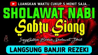 SHOLAWAT JIBRIL PENARIK REZEKI PALING DAHSYAT, Sholawat Nabi Muhammad SAW, Sholawat Jibril Merdu