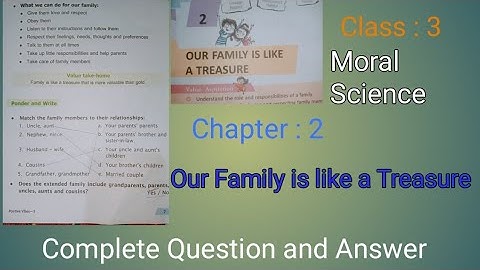 Complete Question and Answer | Class : 3 : Moral Science | Chapter:2 - Our Family is like a Treasure