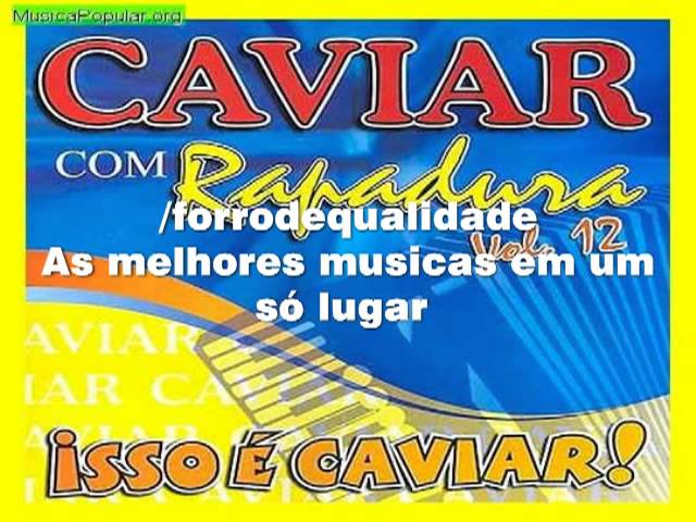 CAVIAR COM RAPADURA - ME NAMORA