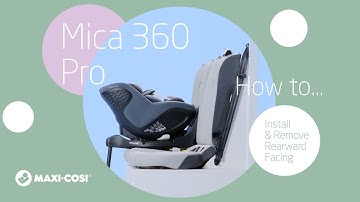How to install and remove your Maxi-Cosi Mica 360 Pro, rearward facing