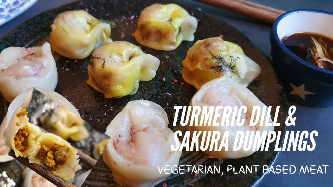 Vegetarian Dumplings Plant Based Meat Recipes Turmeric Dill And Sakura Dumplings Youtube