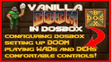 Vanilla Doom DOSBox Tutorial: Setup, Playing WADs and DEHs