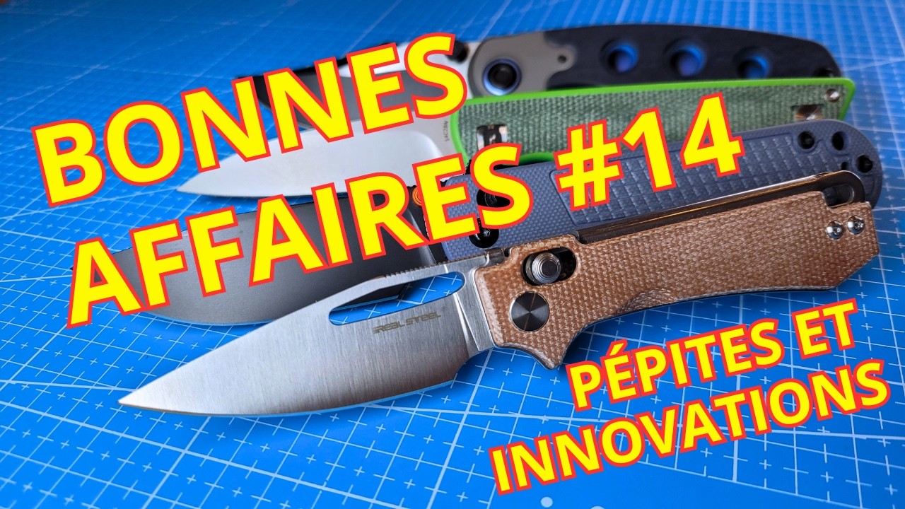 Couteaux EDC - Bonnes Affaires No14 : Pépites et Innovations