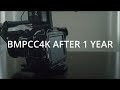 BMPCC4K After 1 Year - My HONEST thoughts!