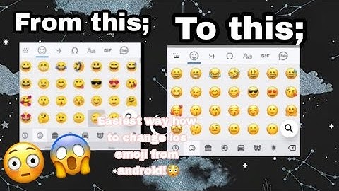 Easiest way how to change ios emoji from android! |Christelle