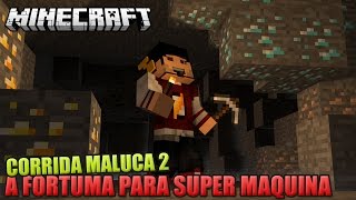 A FORTUNA PARA SUPER MAQUINA - CORRIDA MALUCA 2 Ep.3 ‹ AM3NIC ›