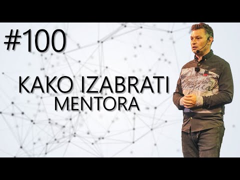 Video: Kako Izabrati SVOJEg Mentora?