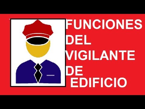 Funciones de vigilante de edificio/  Deberes del vigilante / Trabajo del vigilante