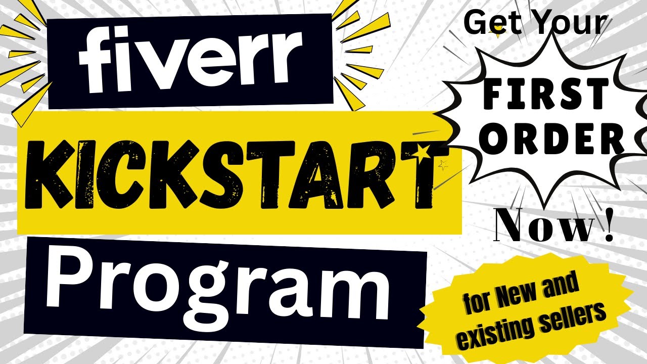 Getting Your First Order Fiverr Kickstart Program: Get Your First Order FAST! - YouTube