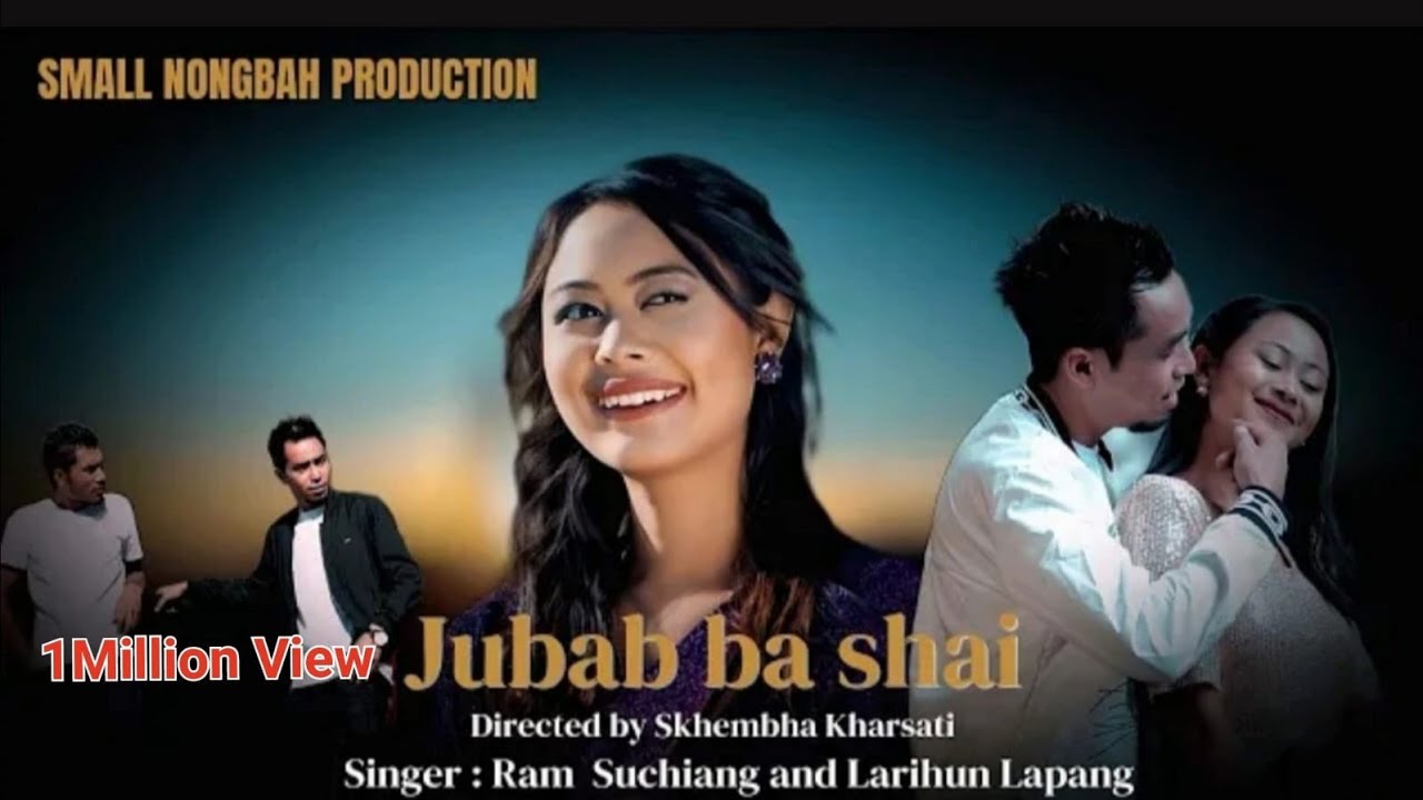 JUBAB BASHAI OFFICIAL MUSIC VIDEO Khasi love song ll Ram suchiang Larihun Lapang 