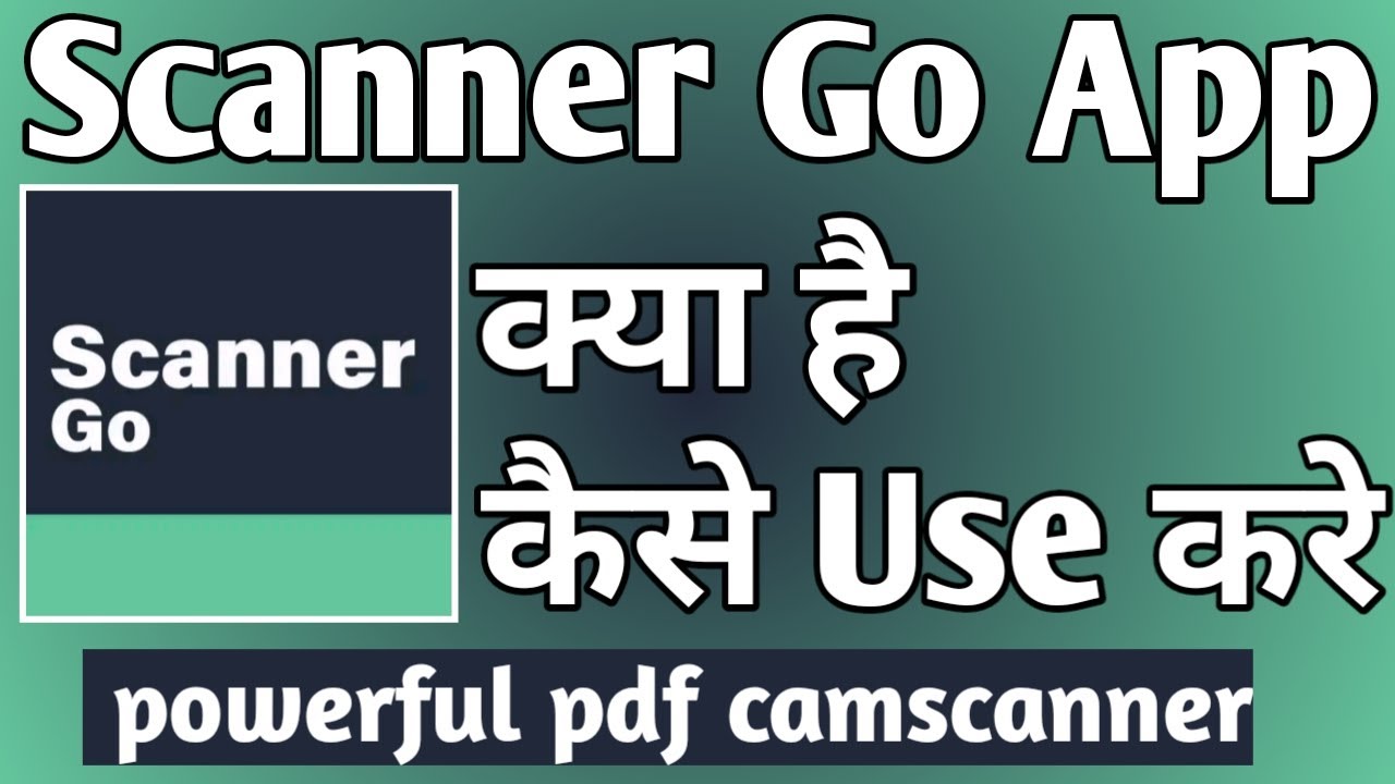Scanner Go App Kaise Use Kare ।। how to use scanner go app ।। Scanner ...