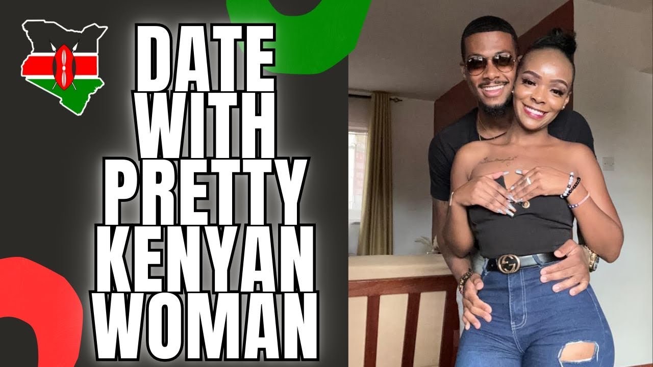 Dating In Kenya, This Is How Black Women Should Act