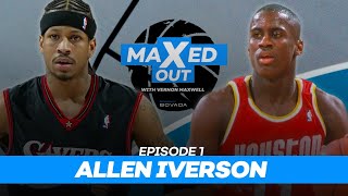 It's Mike, it's Kobe and then it's everybody else | Allen Iverson | MaXed Out #1 /w Vernon Maxwell
