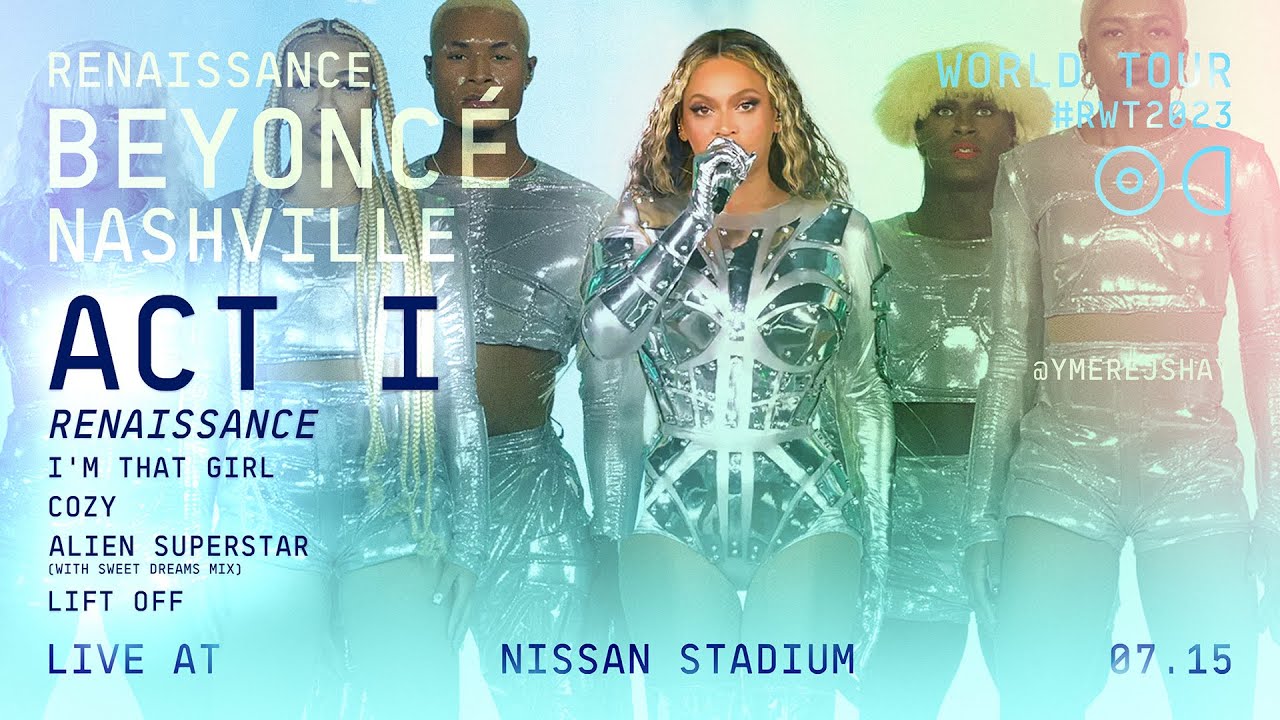 RENAISSANCE World Tour — Act I: RENAISSANCE | Beyoncé | Nashville ...
